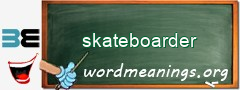 WordMeaning blackboard for skateboarder